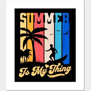 Summer Is My Thing Summertime Surfing Vibes Posters and Art